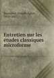 Entretien sur les etudes classiques microforme, Raymond, Joseph-Sabin, 1810-1887 