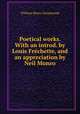 Poetical works. With an introd. by Louis Frechette, and an appreciation by Neil Munro, Drummond William Henry 