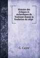 Histoire des eveques et archeveques de Toulouse depuis la fondation du siege ., G. Cayre 