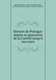 Histoire de Portugal: depuis sa seperation de la Castille jusqu