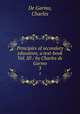 Principles of secondary education, a text-book Vol. III / by Charles de Garmo. 3, De Garmo, Charles 