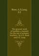 The ground-work of number, a manual for the use of primary teachers / by A.S. Rose and S.E. Lang, Rose, A.S,Lang, S.E 