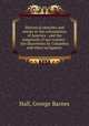 Historical sketches and events in the colonization of America : and the outgrowth of our country : the discoveries by Columbus and other navigators, Hall, George Barnes 