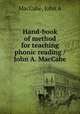 Hand-book of method for teaching phonic reading / John A. MacCabe, John A. MacCabe 