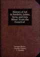 History of Art in Sardinia, Jud?a, Syria, and Asia Minor: From the French of ., Georges Perrot , Charles Chipiez, I . Gonino 