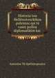 Historia tou Hellenotourkikou polemou epi te vasei pollon diplomatikon kai ., Antonios Th Speliotopoulos 