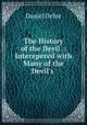 The History of the Devil .: Interepered with Many of the Devil