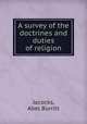 A survey of the doctrines and duties of religion, Jacocks, Abel Burritt 
