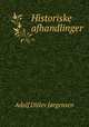 Historiske afhandlinger, Adolf Ditlev Jorgensen 