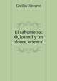 El sahumerio: O, los mil y un olores, oriental, Cecilio Navarro 