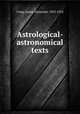 Astrological-astronomical texts, Craig, James Alexander, 1855-1932 