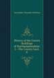 History of the County Buildings of Northamptonshire: I.--The County Gaol. II ., Christopher Alexander Markham 