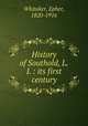 History of Southold, L.I. : its first century, Whitaker, Epher, 1820-1916 