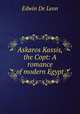 Askaros Kassis, the Copt: A romance of modern Egypt, Edwin de Leon 