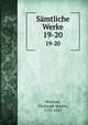 Smtliche Werke. 19-20, Wieland, Christoph Martin, 1733-1813 