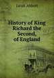 History of King Richard the Second, of England, Jacob Abbott 