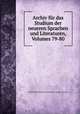Archiv fur das Studium der neueren Sprachen und Literaturen, Volumes 79-80, 
