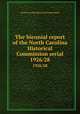 The biennial report of the North Carolina Historical Commission serial. 1926/28, North Carolina Historical Commission 