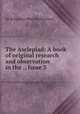 The Asclepiad: A book of original research and observation in the ., Issue 5, Sir Benjamin Ward Richardson 