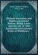 Historic mansions and highways around Boston. Being a new and rev. ed. of "Old landmarks and historic fields of Middlesex.", Drake, Samuel Adams, 1833-1905 