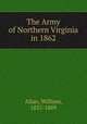 The Army of Northern Virginia in 1862, Allan, William, 1837-1889 