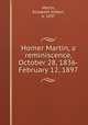 Homer Martin, a reminiscence, October 28, 1836-February 12, 1897, Martin, Elizabeth Gilbert, b. 1837 