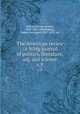 The American review : a Whig journal of politics, literature, art, and science. v.9, George Hooker Colton 