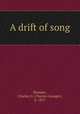 A drift of song, Blanden, Charles G. (Charles Granger), b. 1857 