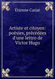Artiste et citoyen: poesies, precedees d