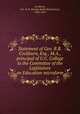 Statement of Geo. R.R. Cockburn, Esq., M.A., principal of U.C. College to the Committee of the Legislature on Education microform, Cockburn, Geo. R. R. (George Ralph Richardson), 1834-1912 