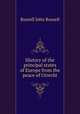 History of the principal states of Europe from the peace of Utrecht, Russell, John Russell, Earl, 1792-1878 