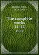 The complete works. 11-12, Ruskin, John, 1819-1900 