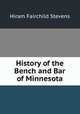 History of the Bench and Bar of Minnesota, Hiram Fairchild Stevens 