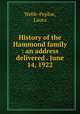 History of the Hammond family : an address delivered . June 14, 1922, Webb-Peploe, Laura 