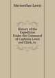 History of the Expedition Under the Command of Captains Lewis and Clark, to ., Meriwether Lewis 