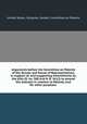 Arguments before the Committee on Patents of the Senate and House of Representatives, in support of, and suggesting amendments to, the bills (S. no. 300 and H. R. 1612) to amend the statutes in relation to Patents, and for other purposes, United States. Congress. Senate. Committee on Patents 