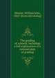 The grading of schools; including a full explanation of a rational plan of grading, Shearer, William John, 1865- [from old catalog] 