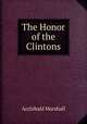 The Honor of the Clintons, Marshall, Archibald, 1866-1934 