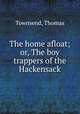 The home afloat; or, The boy trappers of the Hackensack, Townsend, Thomas 