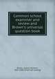 Common school examiner and review and Brown