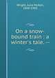 On a snow-bound train : a winter