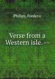 Verse from a Western isle. --, Philips, Frederic 