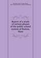 Report of a study of certain phases of the public school system of Boston, Mass., Van Sickle, James H. (James Hixon), 1852-1926,Boston (Mass.). Finance Commission 