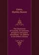 The Dominion of Canada, its interests, prospects and policy microform : an address to his fellow citizens, Gates, Hartley Baxter 
