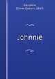 Johnnie, Laughlin, Elmer Osborn, 1867- 