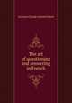 The art of questioning and answering in French, Antoine Claude Gabriel Jobert 