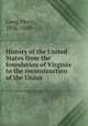 History of the United States from the foundation of Virginia to the reconstruction of the Union, Greg, Percy, 1836-1889 