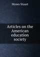 Articles on the American education society, Moses Stuart 