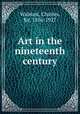 Art in the nineteenth century, Walston, Charles, Sir, 1856-1927 