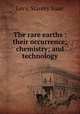 The rare earths : their occurrence; chemistry; and technology, Levy, Stanley Isaac 